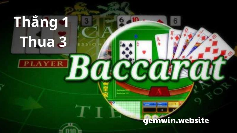 kinh nghiem choi baccarat thang 1 thua 3 Thắng 1 thua 3 cũng là kinh nghiệm chơi Baccarat đáng xem xét